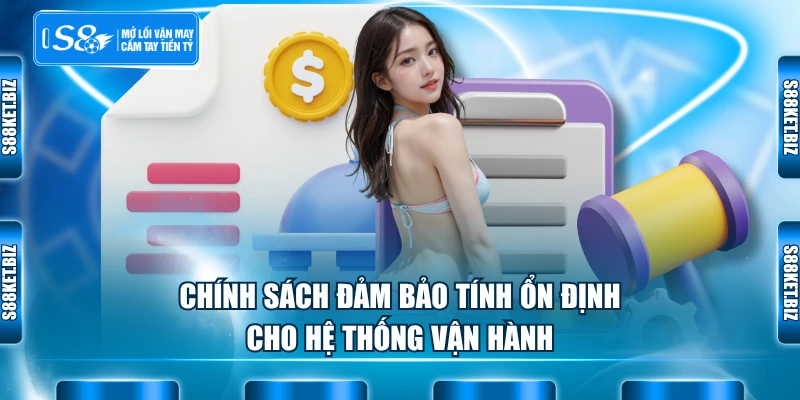 Chính sách đảm bảo tính ổn định cho hệ thống vận hành