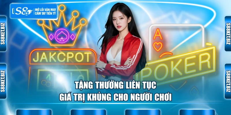 Tặng thưởng liên tục giá trị khủng cho người chơi