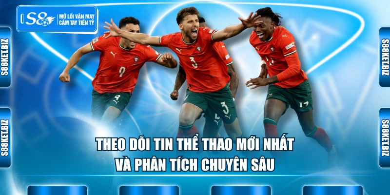 Theo dõi tin thể thao mới nhất và phân tích chuyên sâu