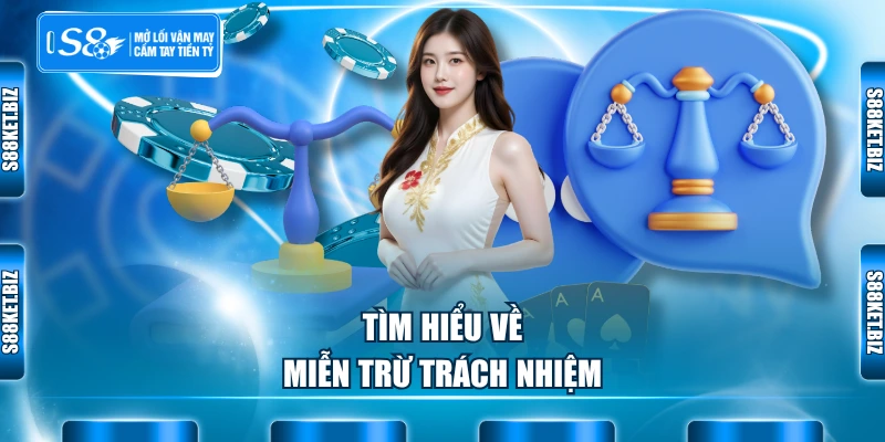 Tìm hiểu về miễn trừ trách nhiệm